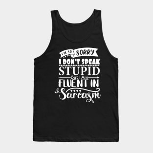 Fluent In Sarcasm Tank Top